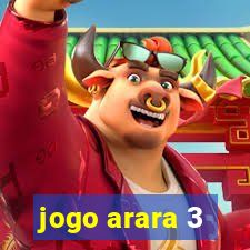 jogo arara 3